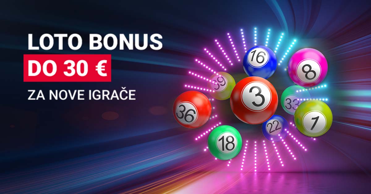 LOTO BONUS 100% ZA NOVE IGRAČE NA PRVU UPLATU DO 30 EURA