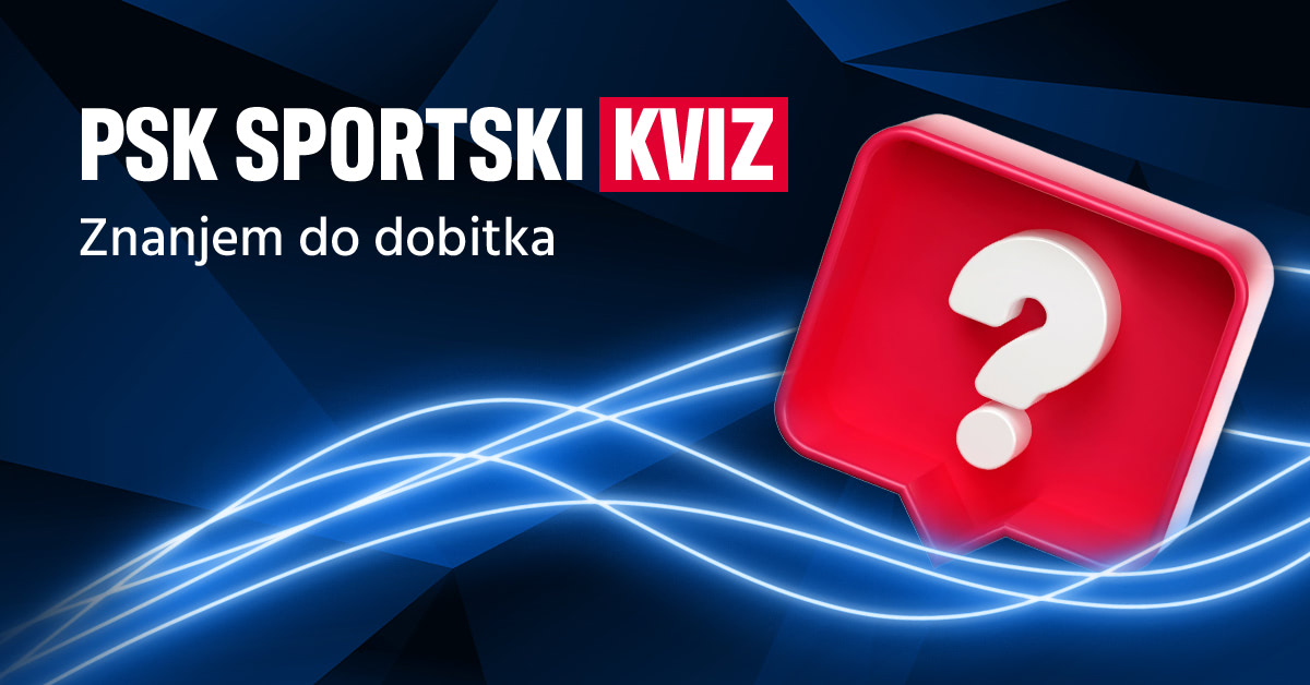 PROVJERI SPORTSKO ZNANJE UZ PSK KVIZ I OSVOJI NAGRADE!