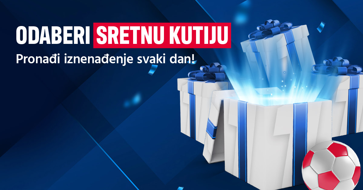 🎁 ODABERI SVOJU SRETNU KUTIJU! 🎁